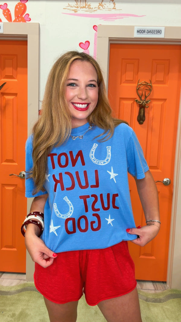 Not Luck Just God Tee