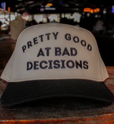 Pretty Good at Bad Decisions